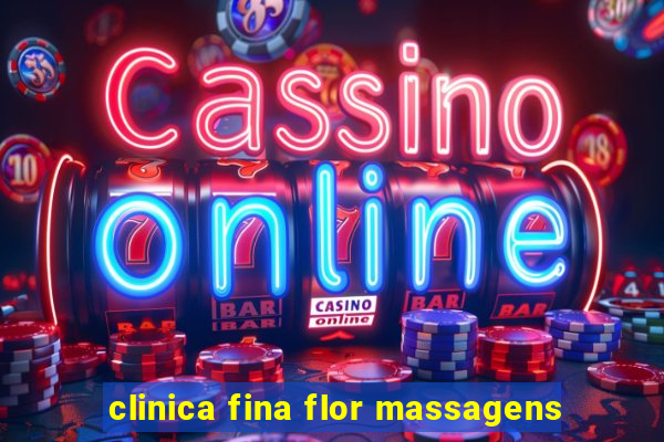 clinica fina flor massagens